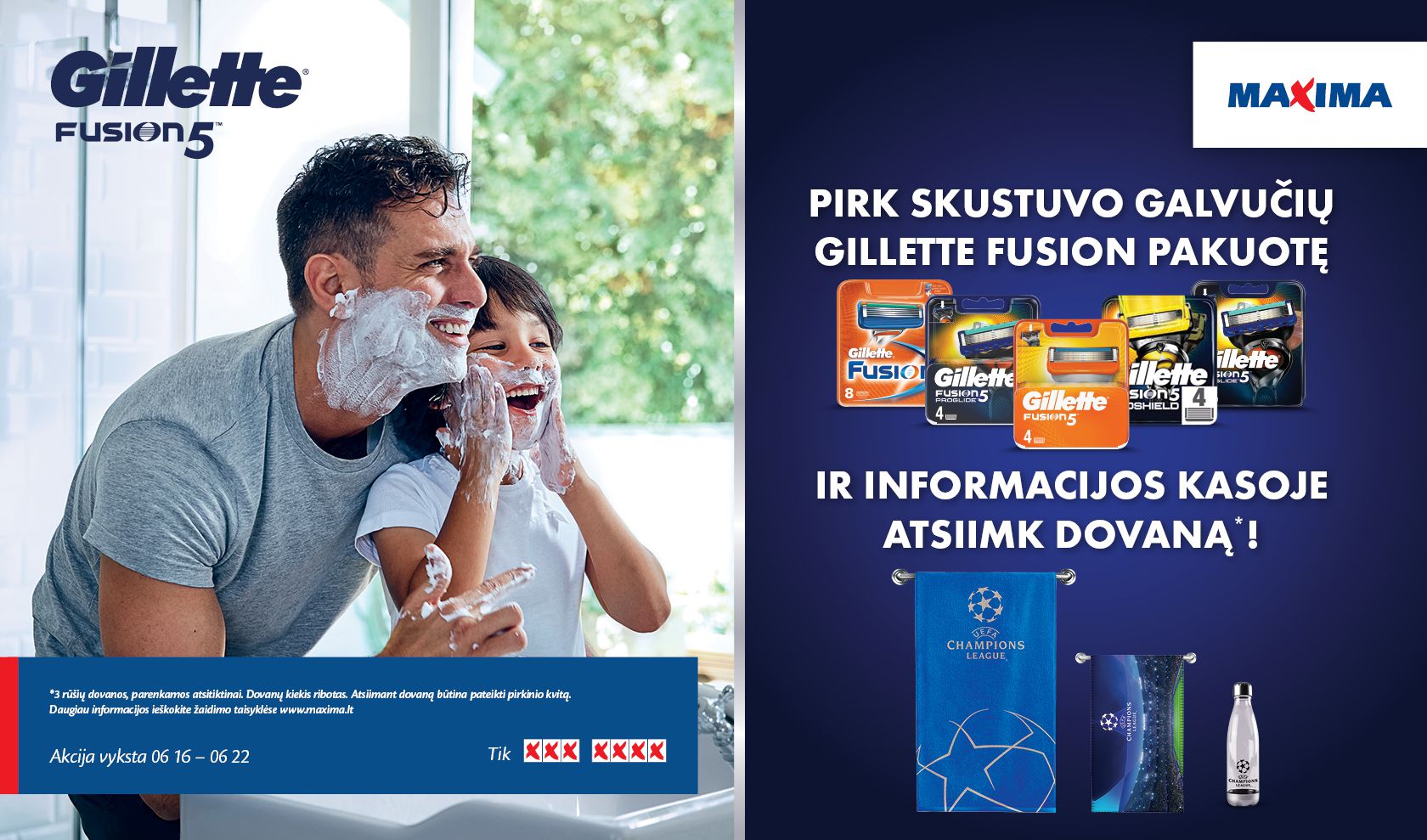 Pirk skustuvo galvučių GILLETTE FUSION pakuotę ir informacijos kasoje atsiimk dovaną!